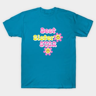 Best Sister Ever T-Shirt